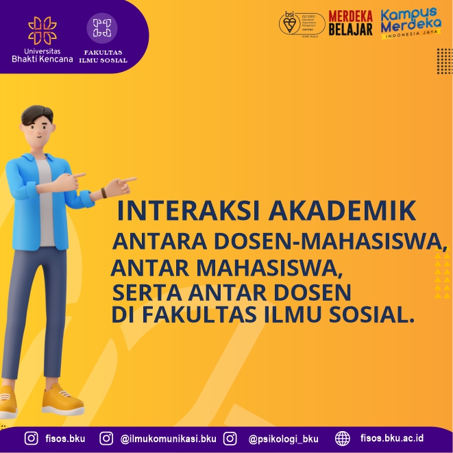 INTERAKSI AKADEMIK ANTARA DOSEN-MAHASISWA, ANTAR MAHASISWA, SERTA ANTAR DOSEN DI FAKULTAS ILMU SOSIAL